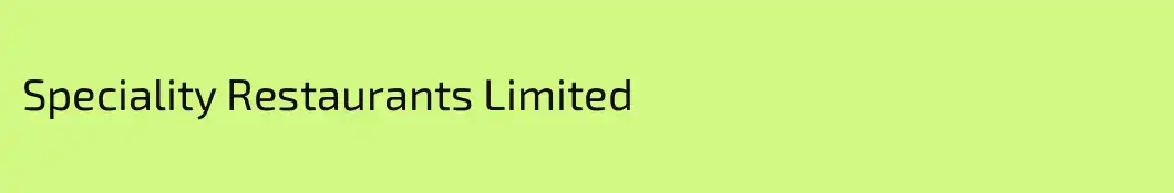 Speciality Restaurants Limited